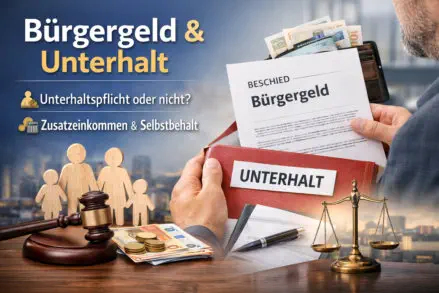 Bürgergeld und Unterhalt: Bescheid, Geld und Waage der Justiz symbolisieren Unterhaltspflicht und Selbstbehalt